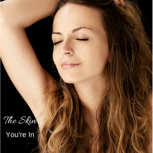 The Skin You're In